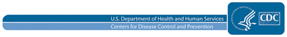 U.S. Department of Health and Human Services - Centers for Disease Control and Prevention