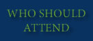 Who Should Attend