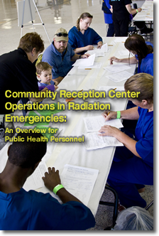 Community Reception Center Operations in Radiation Emergencies: An Overview for Public Health Personnel